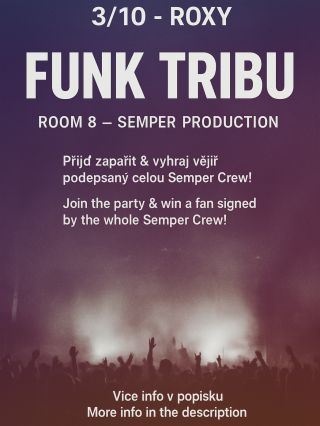 🔥 FUNK TRIBU – 3/10 ROXY 🔥 Připrav se na pořádnej mejdan, protože Semper Crew ovládne parket! 💥 Celý večer se za DJ pultem...